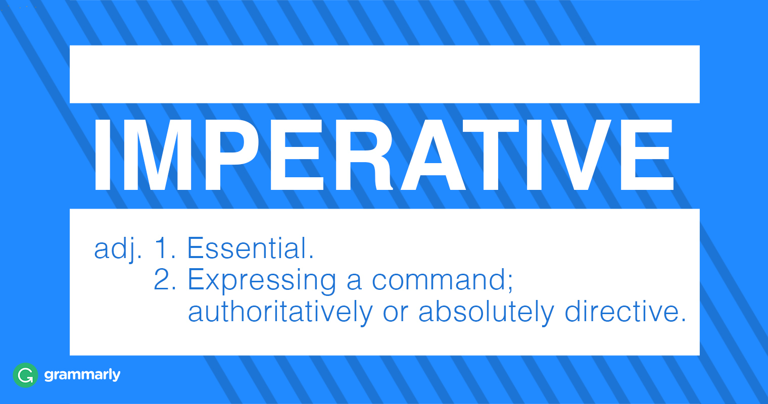 Imperative Meaning And Usage Grammarly Blog